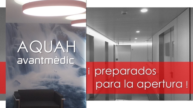 AQUAH Avantmèdic preparados para la apertura